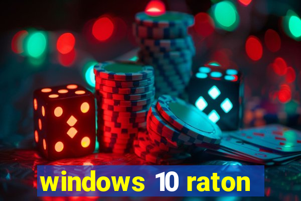 windows 10 raton